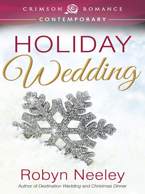 Title details for Holiday Wedding by Robyn Neeley - Available